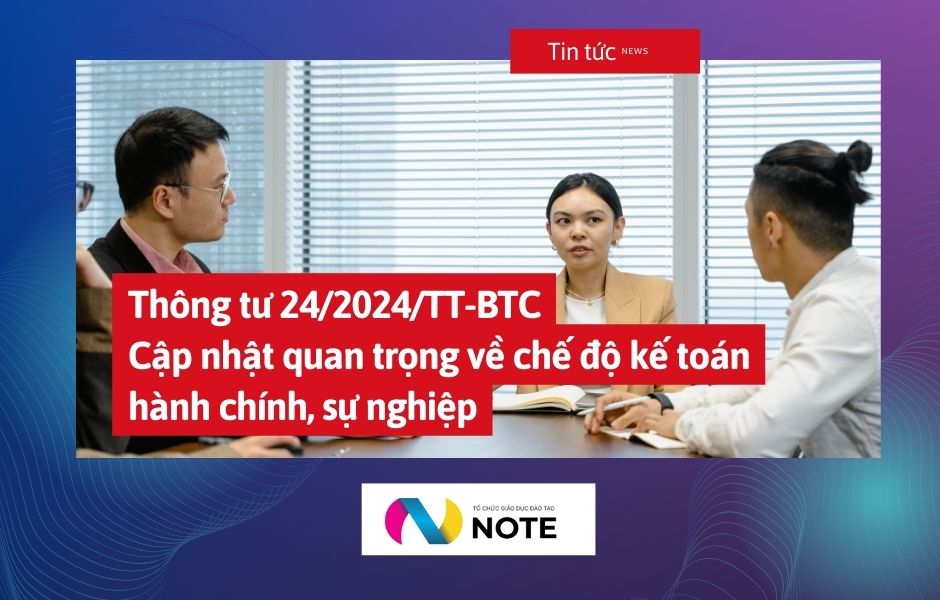 Thông Tư 24/2024/tt Btc: Cập Nhật Quan Trọng Về Chế độ Kế Toán Hành Chính, Sự Nghiệp