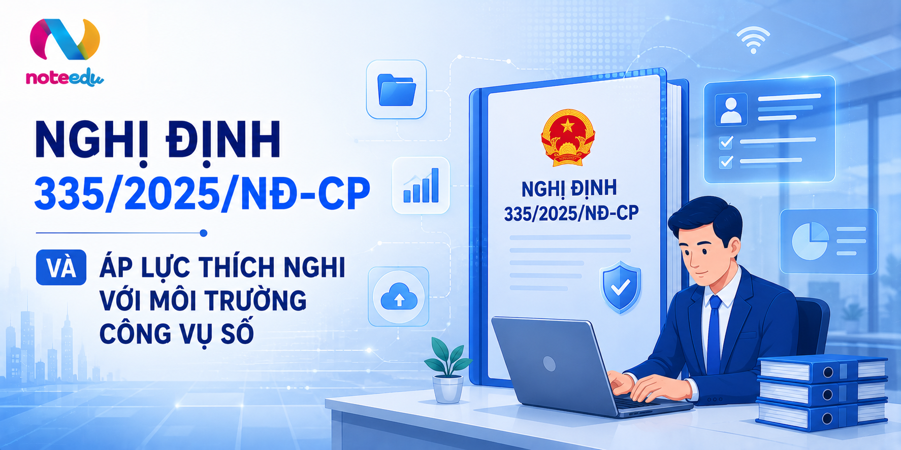 Nghị định 335/2025/NĐ-CP Và Áp Lực Thích Nghi Với Môi Trường Công Vụ Số