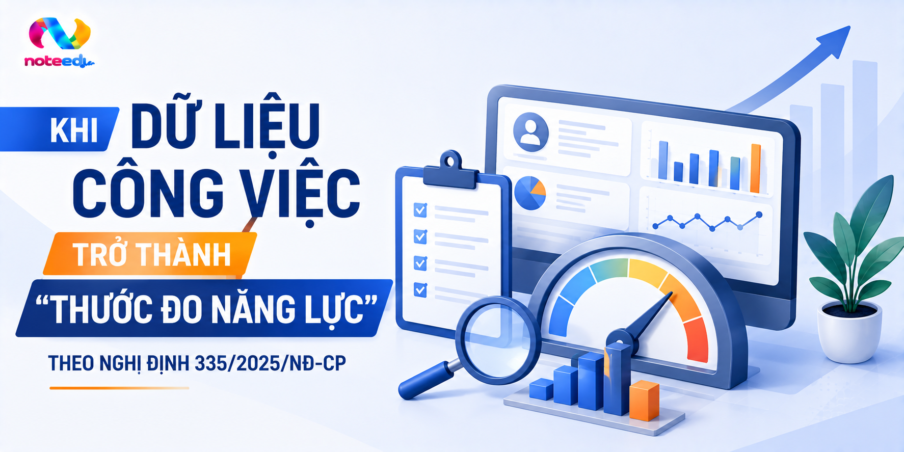 Khi Dữ Liệu Công Việc Trở Thành “Thước Đo Năng Lực” Theo Nghị Định 335/2025/NĐ-CP