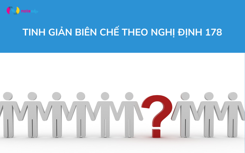 Nghị định 178 về tinh giản biên chế: Đối tượng, điều kiện và chế độ mới nhất 1 nghị định 178 về tinh giản biên chế