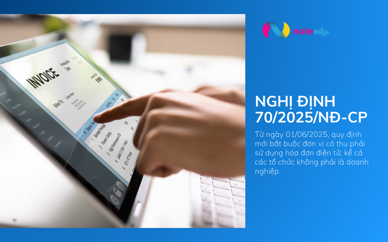 Nghị định 70 năm 2025: Thay đổi hóa đơn cho đơn vị có thu & lưu ý khi nhận hóa đơn 1 nghị định 70 năm 2025 về hóa đơn