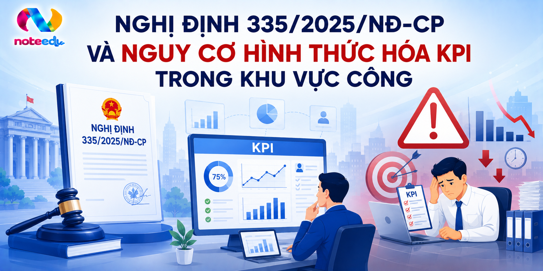 Nghị định 335/2025/NĐ-CP và nguy cơ hình thức hóa KPI trong khu vực công 