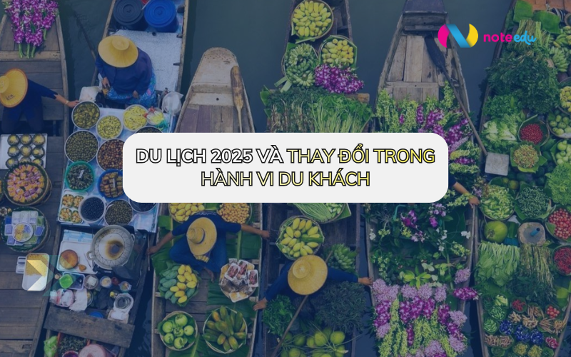 Xu hướng du lịch 2025: Những thay đổi địa phương cần nắm bắt để quảng bá du lịch hiệu quả 1 xu hướng du lịch 2025